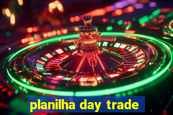 planilha day trade